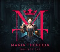 Maria Theresia – Das Musical