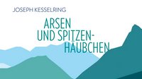 Arsen und Spitzenhäubchen im Theater Reichenau
